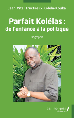 Parfait Kolélas : de l'enfance à la politique