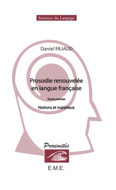 Prosodie renouvelée en langue française (Tome I)