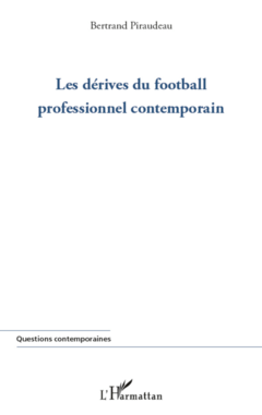 Dérives du football professionnel contemporain