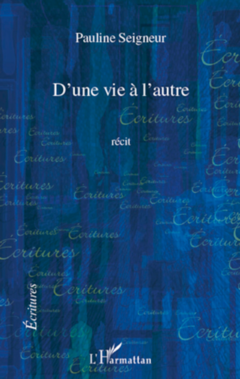 D'une vie à l'autre    RECIT