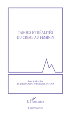 Tabous et réalités du crime au féminin