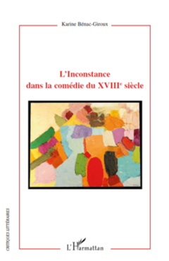 L'Inconstance dans la comédie du XVIIIè siècle