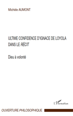 Ultime confidence d'Ignace de Loyola dans le 