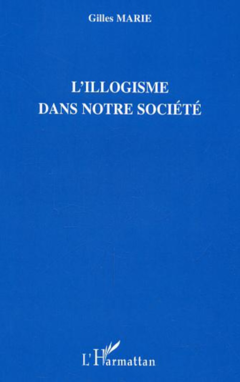 L'illogisme dans notre société