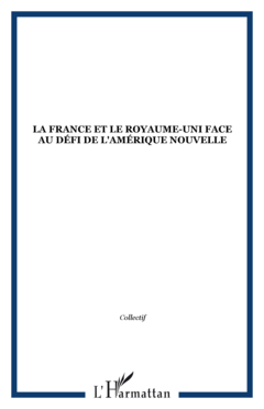 La France et le Royaume-Uni face au défi de l'Amérique nouvelle