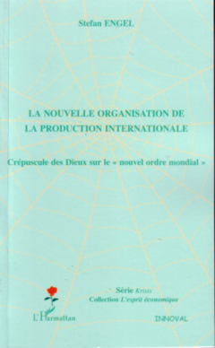 La nouvelle organisation de la production internationale