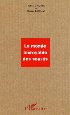 Le monde incroyable des sourds