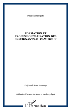 Formation et professionnalisation des enseignants au Cameroun