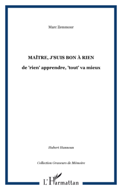 Maître, j'suis bon à rien