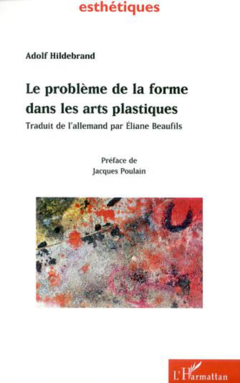 LE PROBLÈME DE LA FORME DANS LES ARTS PLASTIQUES