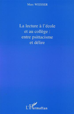 LA LECTURE À L'ÉCOLE ET AU COLLÈGE : ENTRE PSITTACISME ET DÉ