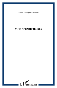 VOUS AVEZ DIT JEUNE ?