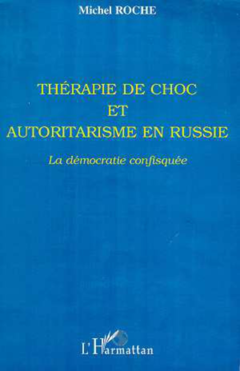 THERAPIE DE CHOC ET AUTORITARISME EN RUSSIE