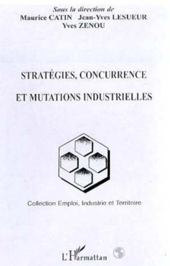 STRATÉGIES, CONCURRENCE ET MUTATIONS INDUSTRIELLES