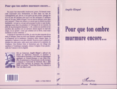 POUR QUE TON OMBRE MURMURE ENCORE