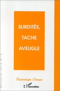 SURDITÉS, TACHE AVEUGLE