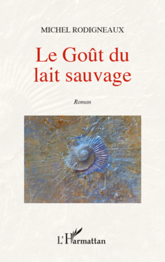 Le goût du lait sauvage