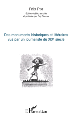 Des monuments historiques et littéraires vus par un journaliste du XIXe siècle