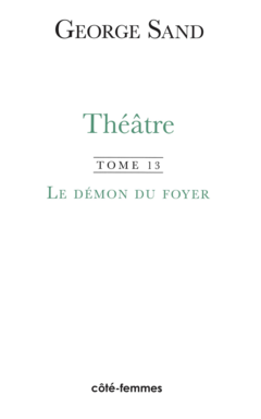 Théâtre. Tome 13. Le Démon du foyer