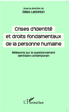 Crises d'identité et droits fondamentaux de la personne humaine