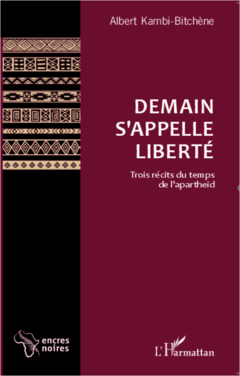 Demain s'appelle liberté