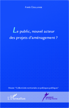 Le public, nouvel acteur des projets d'aménagement ?