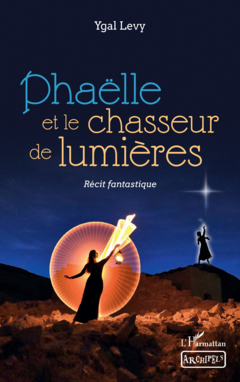 Phaëlle et le chasseur de lumières