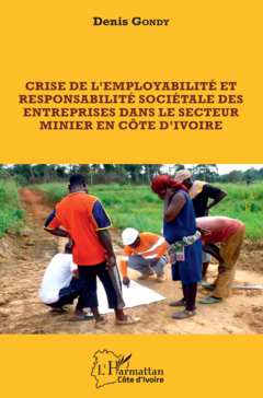Crise de l'employabilité et responsabilité sociétale des entreprises dans le secteur minier en côte d'ivoire