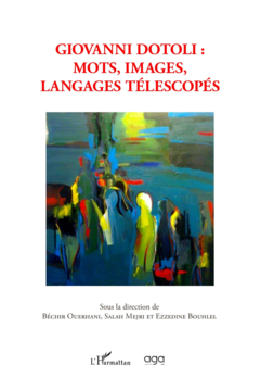 Giovanni Dotoli : Mots, images, langages télescopés