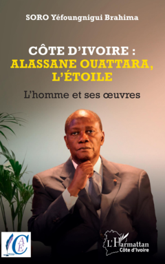 Côte d’Ivoire : Alassane Ouattara, l’étoile