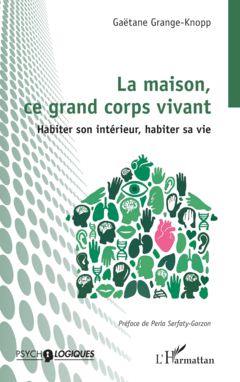 La maison, ce grand corps vivant