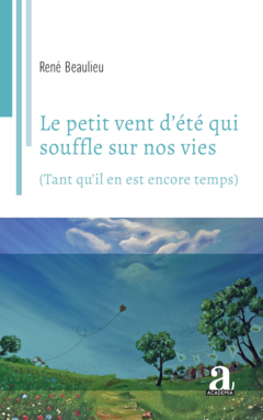 Le petit vent d'été qui souffle sur nos vies