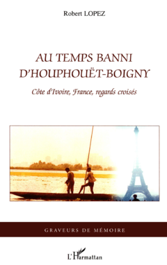 Au temps banni d'Houphouët-Boigny