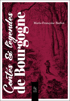 Contes et légendes de Bourgogne (nouvelle édition)