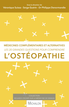 Les 20 grandes questions pour comprendre l'ostéopathie