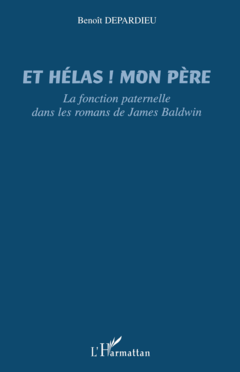 Et hélas ! Mon père