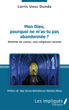 Mon Dieu, pourquoi ne m'as tu pas abandonée ?