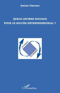Quels leviers sociaux pour le succès entrepreneurial ?