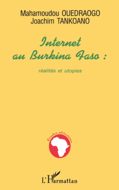 INTERNET AU BURKINA FASO : réalités et utopies