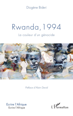 Rwanda, 1994 La couleur d'un génocide