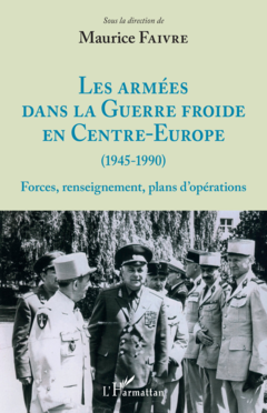 Les armées dans la Guerre froide en Centre-Europe (1945-1990)