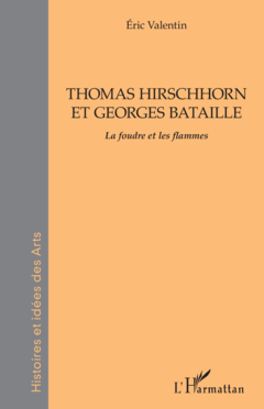 THOMAS HIRSCHHORN ET GEORGES BATAILLE