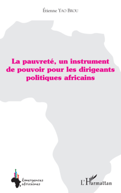La pauvreté, un instrument de pouvoir pour les dirigeants politiques africains
