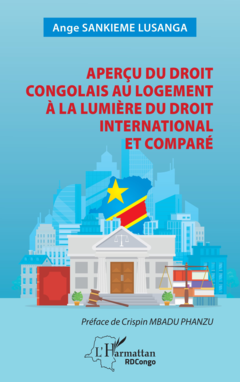 Aperçu du droit congolais au logement à la lumière du droit international et comparé