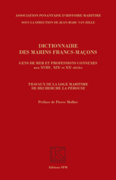 Dictionnaire des marins francs-maçons, Gens de mer et professions connexes aux XVIIIe, XIXe et XXe siècles