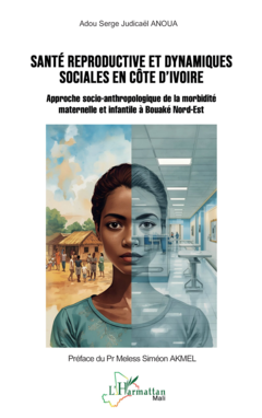 Santé reproductive et dynamiques sociales en Côte d’Ivoire
