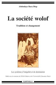 Société wolof (La). Tradition et changement