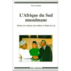 L'Afrique du Sud musulmane - Histoire des relations entre Indiens et Malais du Cap