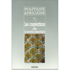 POLITIQUE AFRICAINE N-071. Les coopérations à l'heure d'une nouvelle géopolitique