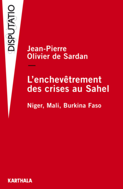 L'enchevêtrement des crises au Sahel